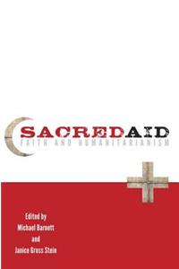 Sacred Aid: Faith and Humanitarianism