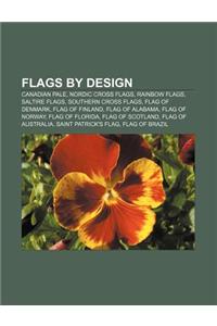 Flags by Design: Canadian Pale, Nordic Cross Flags, Rainbow Flags, Saltire Flags, Southern Cross Flags, Flag of Denmark, Flag of Finlan