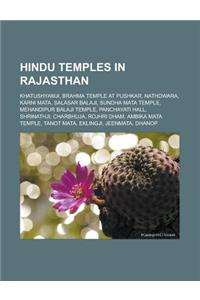 Hindu Temples in Rajasthan: Khatushyamji, Brahma Temple at Pushkar, Nathdwara, Karni Mata, Salasar Balaji, Sundha Mata Temple, Mehandipur Balaji T