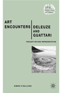 Art Encounters Deleuze and Guattari: Thought Beyond Representation
