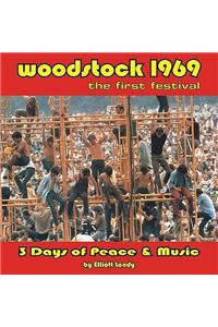 Woodstock 1969 the First Festival