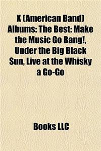X (American Band) Albums