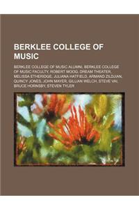 Berklee College of Music: Berklee College of Music Alumni, Berklee College of Music Faculty, Robert Moog, Dream Theater, Melissa Etheridge
