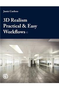 3D Realism Practical & Easy Workflows