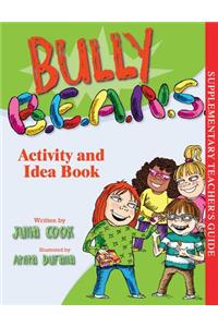 Bully B.E.A.N.S. Activity and Idea Book
