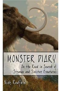 Monster Diary: On the Road in Search of Strange and Sinister Creatures