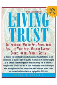 The Living Trust: The Failproof Way to Pass Along Your Estate to Your Heirs
