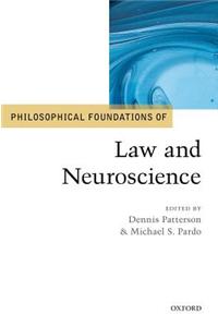 Philosophical Foundations of Law and Neuroscience
