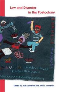 Law and Disorder in the Postcolony