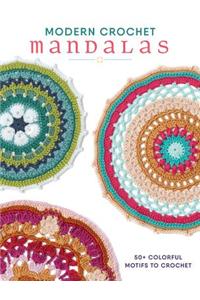 Modern Crochet Mandalas: 50+ Colorful Motifs to Crochet