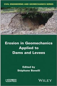 Erosion in Geomechanics Applied to Dams and Levees