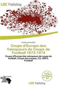Coupe D'Europe Des Vainqueurs de Coupe de Football 1973-1974