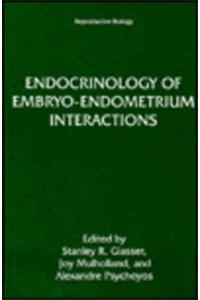 Endocrinology of Embryo-Endometrium Interactions