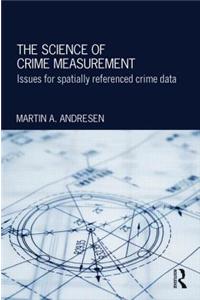 The Science of Crime Measurement: Issues for Spatially-Referenced Crime Data