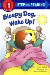 Sleepy Dog, Wake Up!