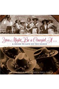 You Might be a Cowgirl If ...