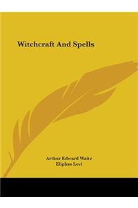 Witchcraft And Spells