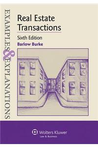 Real Estate Transactions: Examples and Explanations, 6e