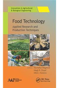 Food Technology: Applied Research and Production Techniques