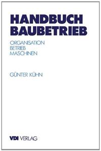 Handbuch Baubetrieb: Organisation Betrieb Maschinen