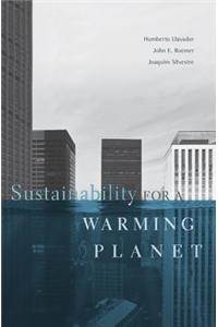 Sustainability for a Warming Planet