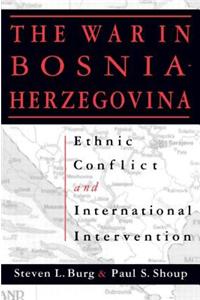 Ethnic Conflict and International Intervention: Crisis in Bosnia-Herzegovina, 1990-93: Crisis in Bosnia-Herzegovina, 1990-93