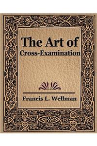 The Art of Cross Examination