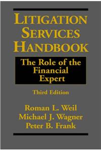 Litigation Services Handbook: The Role of the Financial Expert