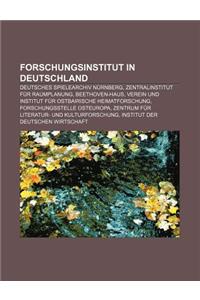 Forschungsinstitut in Deutschland: Deutsches Spielearchiv Nurnberg, Zentralinstitut Fur Raumplanung, Beethoven-Haus