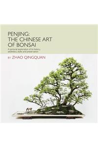 Penjing: the Chinese Art of Bonsai