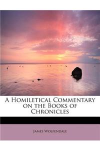 Homiletical Commentary on the Books of Chronicles