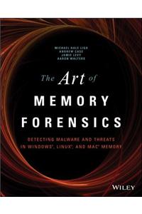 The Art of Memory Forensics: Detecting Malware and Threats in Windows, Linux, and Mac Memory
