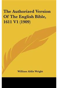 Authorized Version of the English Bible-KJV 1611 Volume 1