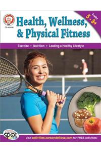 Health, Wellness, and Physical Fitness, Grades 5-8+