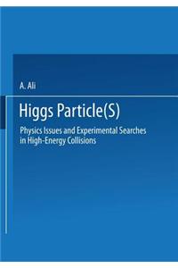 Higgs Particle(S)