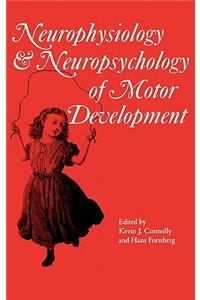 Neurophysiology and Neuropsychology of Motor Development