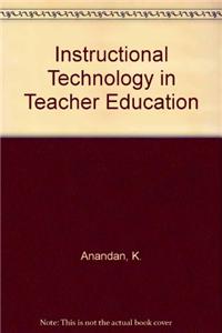 Instructional Technology In Teacher Education