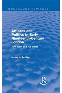 Artisans and Politics in Early Nineteenth-Century London