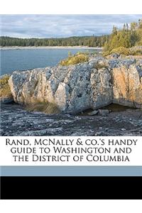 Rand, McNally & Co.'s Handy Guide to Washington and the District of Columbia