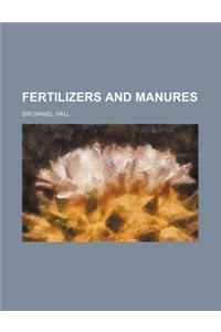 Fertilizers and Manures