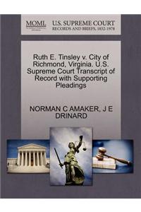 Ruth E. Tinsley V. City of Richmond, Virginia. U.S. Supreme Court Transcript of Record with Supporting Pleadings