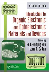 Introduction to Organic Electronic and Optoelectronic Materials and Devices, Second Edition