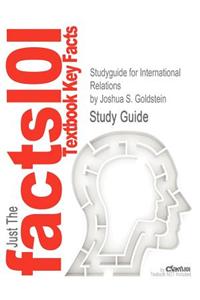 Studyguide for International Relations by Goldstein, Joshua S., ISBN 9780205059577