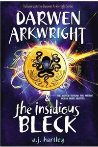 Darwen Arkwright and the Insidious Bleck