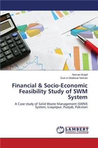Financial & Socio-Economic Feasibility Study of Swm System