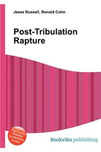 Post-Tribulation Rapture