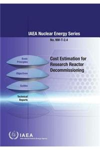 Cost Estimation for Research Reactor Decommissioning: IAEA Nuclear Energy Series No. NW-T-2.4
