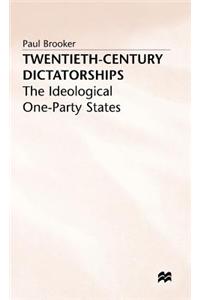 Twentieth-Century Dictatorships: The Ideological One-Party States