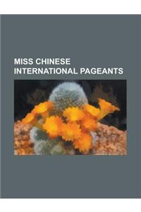 Miss Chinese International Pageants: List of Lists of Women, Miss Astro Chinese International, Miss Chinatown USA, Miss China Europe Pageant, Miss Chi