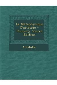 La Metaphysique D'Aristote
